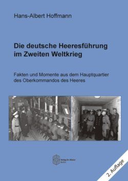 Die deutsche Heeresführung im Zweiten Weltkrieg von Hoffmann,  Hans-Albert