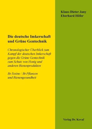 Die deutsche Imkerschaft und Grüne Gentechnik von Eberhard,  Höfer, Jany,  Klaus-Dieter