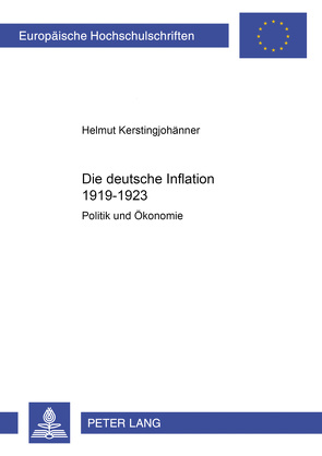 Die deutsche Inflation 1919-1923 von Kerstingjohänner,  Helmut