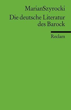 Die deutsche Literatur des Barock von Szyrocki,  Marian