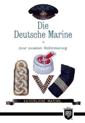 Die Deutsche Marine in ihrer neuesten Uniformierung von Ruhl,  Moritz