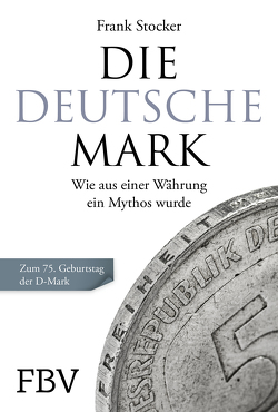 Die Deutsche Mark von Stocker,  Frank