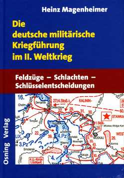 Die deutsche militärische Kriegführung im II. Weltkrieg von Magenheimer,  Heinz