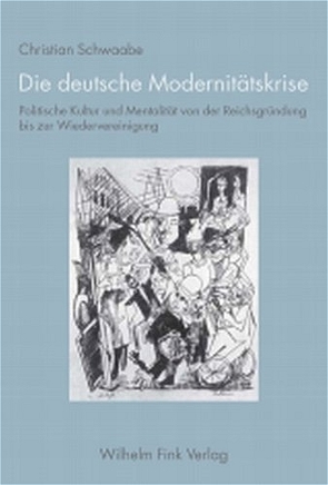 Die deutsche Modernitätskrise von Schwaabe,  Christian