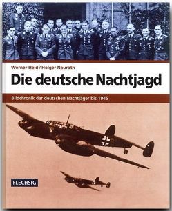 Die deutsche Nachtjagd von Held,  Werner, Nauroth,  Holger