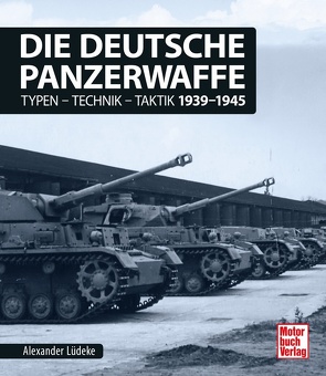 Die deutsche Panzerwaffe von Lüdeke,  Alexander