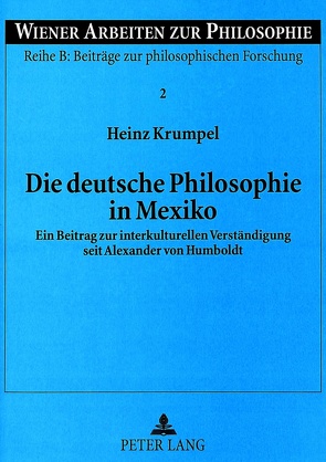 Die deutsche Philosophie in Mexiko von Krumpel,  Heinz