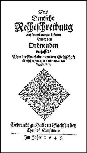 Die Deutsche Rechtschreibung (1645) von Gueintz,  Christian, Moulin,  Claudine