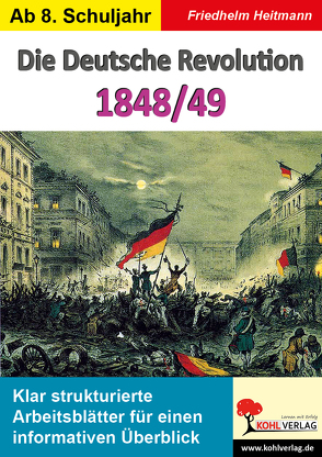 Die Deutsche Revolution 1848/49 von Heitmann,  Friedhelm