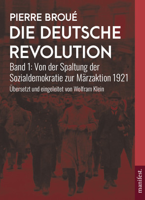 Die Deutsche Revolution von Broue,  Pierre, Klein,  Wolfram