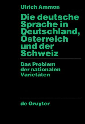 Die deutsche Sprache in Deutschland, Österreich und der Schweiz von Ammon,  Ulrich
