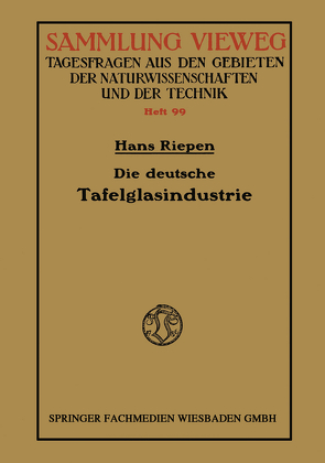 Die deutsche Tafelglasindustrie von Riepen,  Hans