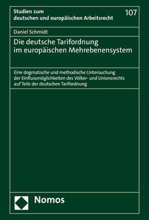 Die deutsche Tarifordnung im europäischen Mehrebenensystem von Schmidt,  Daniel