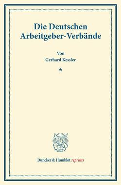 Die Deutschen Arbeitgeber-Verbände. von Kessler,  Gerhard