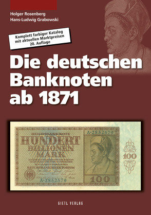 Die deutschen Banknoten ab 1871 von Grabowski,  Hans-Ludwig, Rosenberg,  Holger