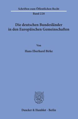 Die deutschen Bundesländer in den Europäischen Gemeinschaften. von Birke,  Hans Eberhard