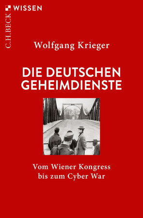 Die deutschen Geheimdienste von Krieger,  Wolfgang