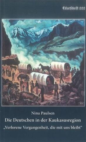 Die Deutschen in der Kaukasusregion von Paulsen,  Nina