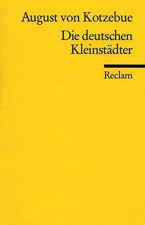 Die deutschen Kleinstädter von Kotzebue,  August von, ZurNedden,  Otto