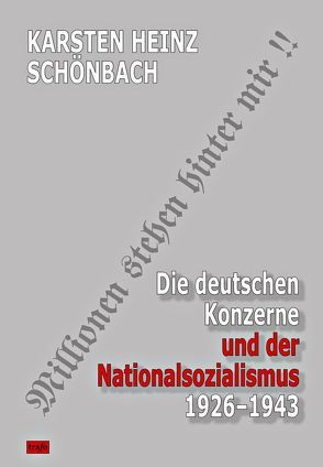 Die deutschen Konzerne und der Nationalsozialismus 1926–1943 von Schönbach,  Karsten Heinz