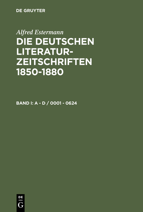 Die deutschen Literatur-Zeitschriften 1850-1880 von Estermann,  Alfred