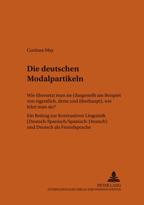 Die deutschen Modalpartikeln von May,  Corinna