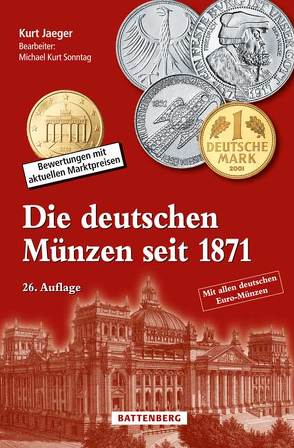 Die deutschen Münzen seit 1871 von Jaeger,  Kurt, Sonntag,  Michael Kurt