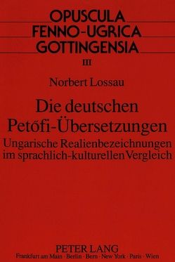 Die deutschen Petofi-Übersetzungen von Lossau,  Norbert