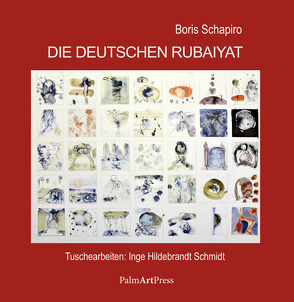 Die deutschen Rubaiyat von Schapiro,  Boris, Schmidt,  Inge H.