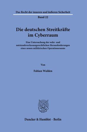 Die deutschen Streitkräfte im Cyberraum. von Walden,  Fabian