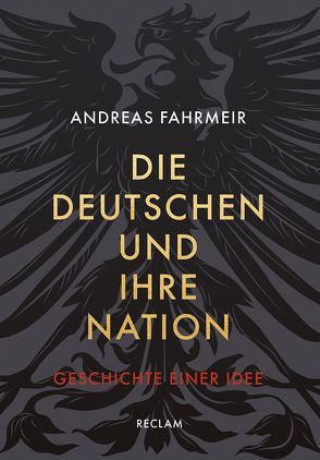 Die Deutschen und ihre Nation von Fahrmeir,  Andreas