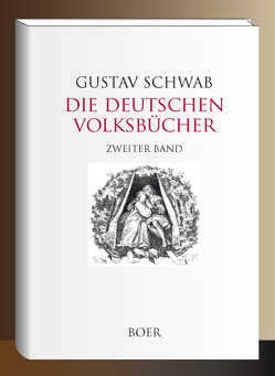 Die Deutschen Volksbücher Band 2 von Camphausen,  Wilhelm, Dietrich, Ehrhardt, Grosse,  Theodor, Mánes,  Joseph, Oer,  Theobald von, Pletsch,  Oskar, Sachse,  Emil, Schwab,  Gustav