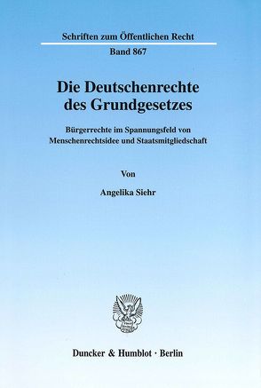 Die Deutschenrechte des Grundgesetzes. von Siehr,  Angelika