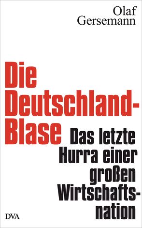 Die Deutschland-Blase von Gersemann,  Olaf