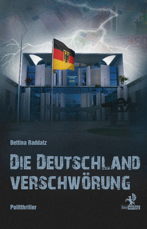 Die Deutschland Verschwörung von Raddatz,  Bettina