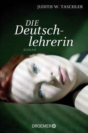 Die Deutschlehrerin von Taschler,  Judith W.