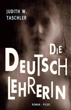 Die Deutschlehrerin von Taschler,  Judith W.