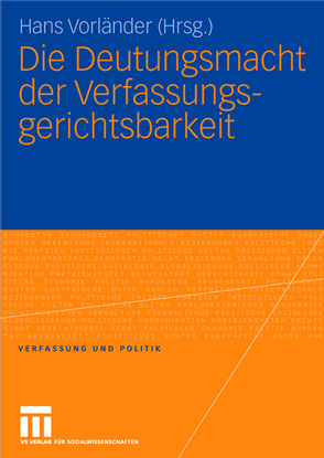 Die Deutungsmacht der Verfassungsgerichtsbarkeit von Vorländer,  Hans