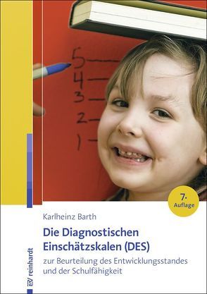Die Diagnostischen Einschätzskalen (DES) zur Beurteilung des Entwicklungsstandes und der Schulfähigkeit von Barth,  Karlheinz