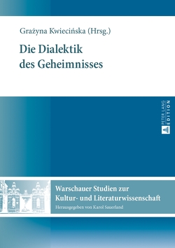 Die Dialektik des Geheimnisses von Kwiecinska,  Grazyna