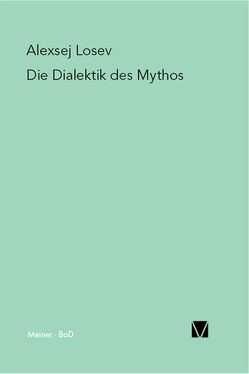 Die Dialektik des Mythos von Haardt,  Alexander, Kirsten,  Elke, Losev,  Aleksej