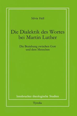 Die Dialektik des Wortes bei Martin Luther von Coreth,  Emerich, Hell,  Silvia, Kern,  Walter, Rotter,  Hans