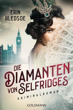 Die Diamanten von Selfridges von Beyer,  Peter, Bledsoe,  Erin