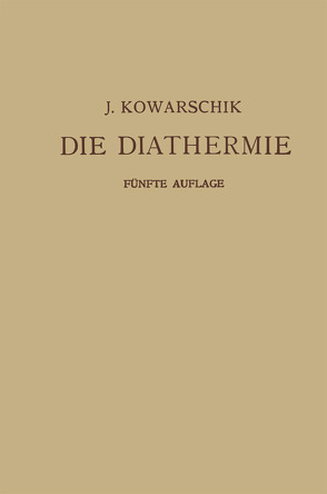 Die Diathermie von Kowarschik,  Josef