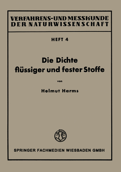 Die Dichte flüssiger und fester Stoffe von Harms,  Helmut
