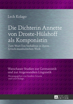 Die Dichterin Annette von Droste-Hülshoff als Komponistin von Kolago,  Lech