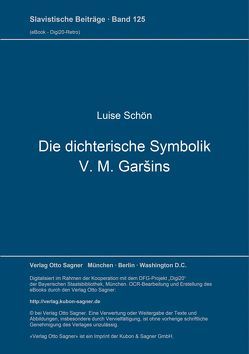 Die dichterische Symbolik V. M. Garšins von Schön,  Luise
