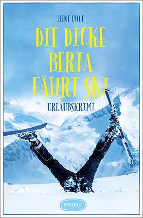 Die dicke Berta fährt Ski von Ohle,  Bent