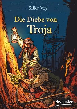 Die Diebe von Troja von Göbel,  Dorothea, Knorr,  Peter, Vry,  Silke