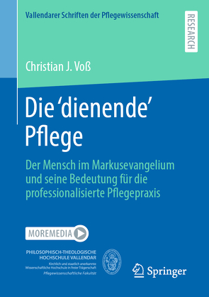 Die ‚dienende‘ Pflege von Voß,  Christian J.